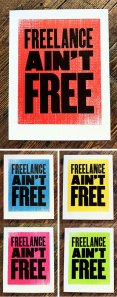freelance aint free Quelle: http://www.designworklife.com/2011/06/06/freelance-aint-free/?utm_source=feedburner&amp;utm_medium=feed&amp;utm_campaign=Feed%3A+designworklife%2Fdwl+%28design+work+life%29